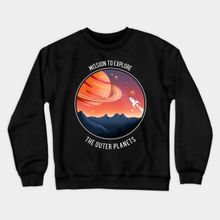 MISSION TO EXPLORE Crewneck Sweatshirt